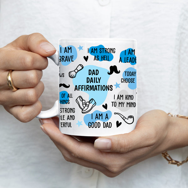 Dad Daily Affirmations Mug Personalised Customised Gift Present Birthday Christmas Fathers Day Dad Daddy Grandad Ceramic Coffee Cup Drinkware Tea