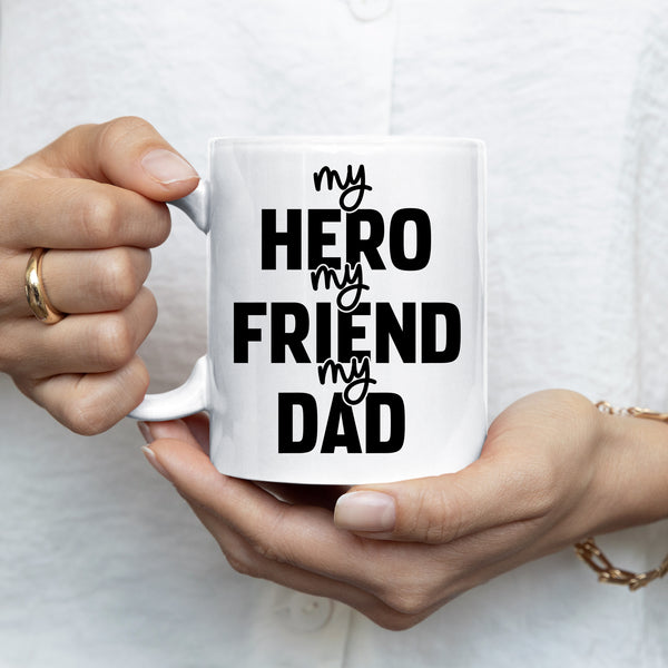 My Hero My Friend My Dad Mug Personalised Customised Gift Present Birthday Christmas Fathers Day Dad Daddy Grandad Ceramic Coffee Cup Drinkware Tea